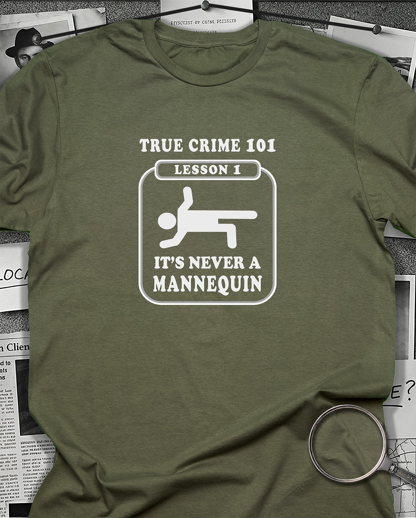 It's Never a Mannequin T-Shirt
