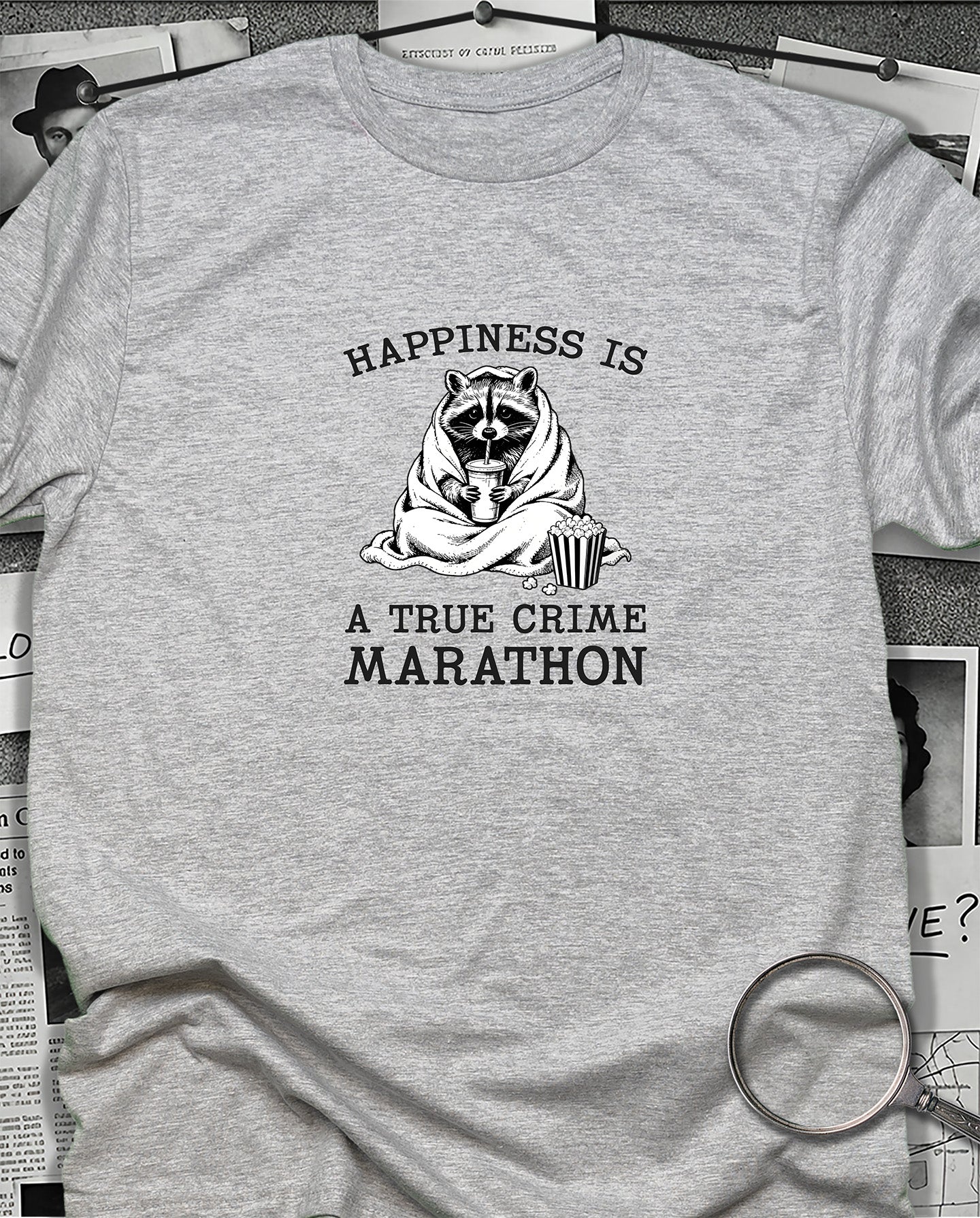 Happiness is a True Crime Marathon T-Shirt