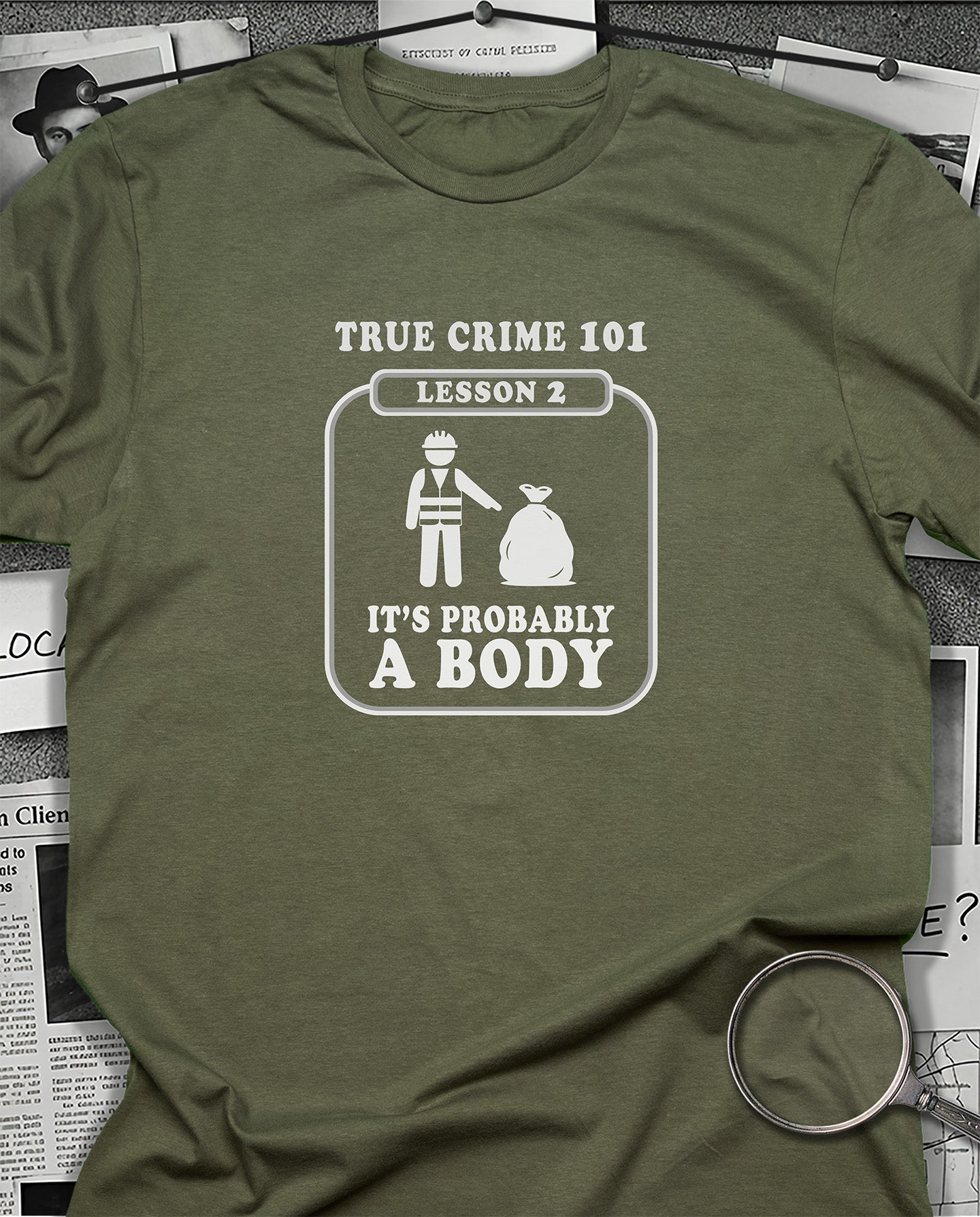 It's Probably a Body T-Shirt