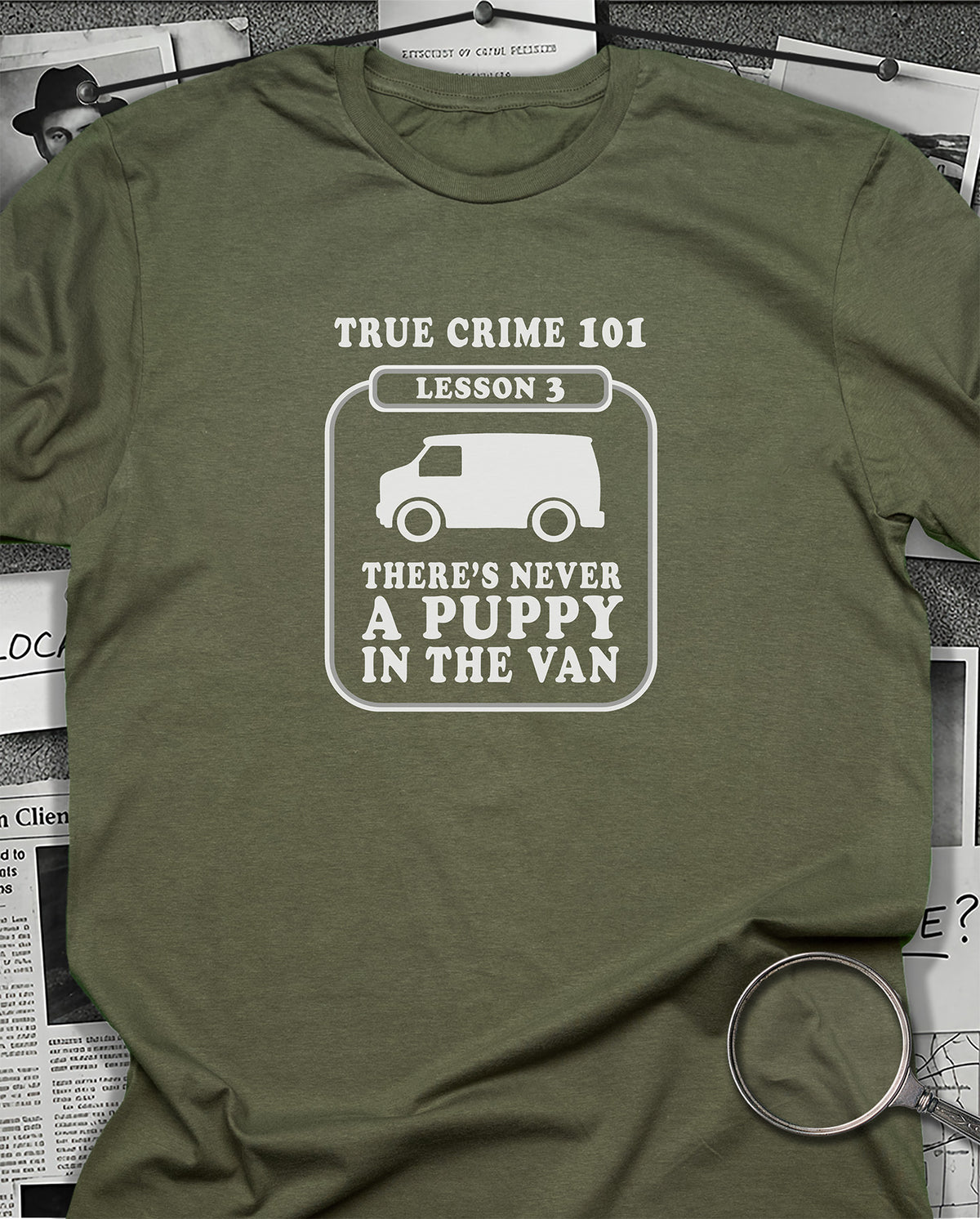 There's Never a Puppy T-Shirt