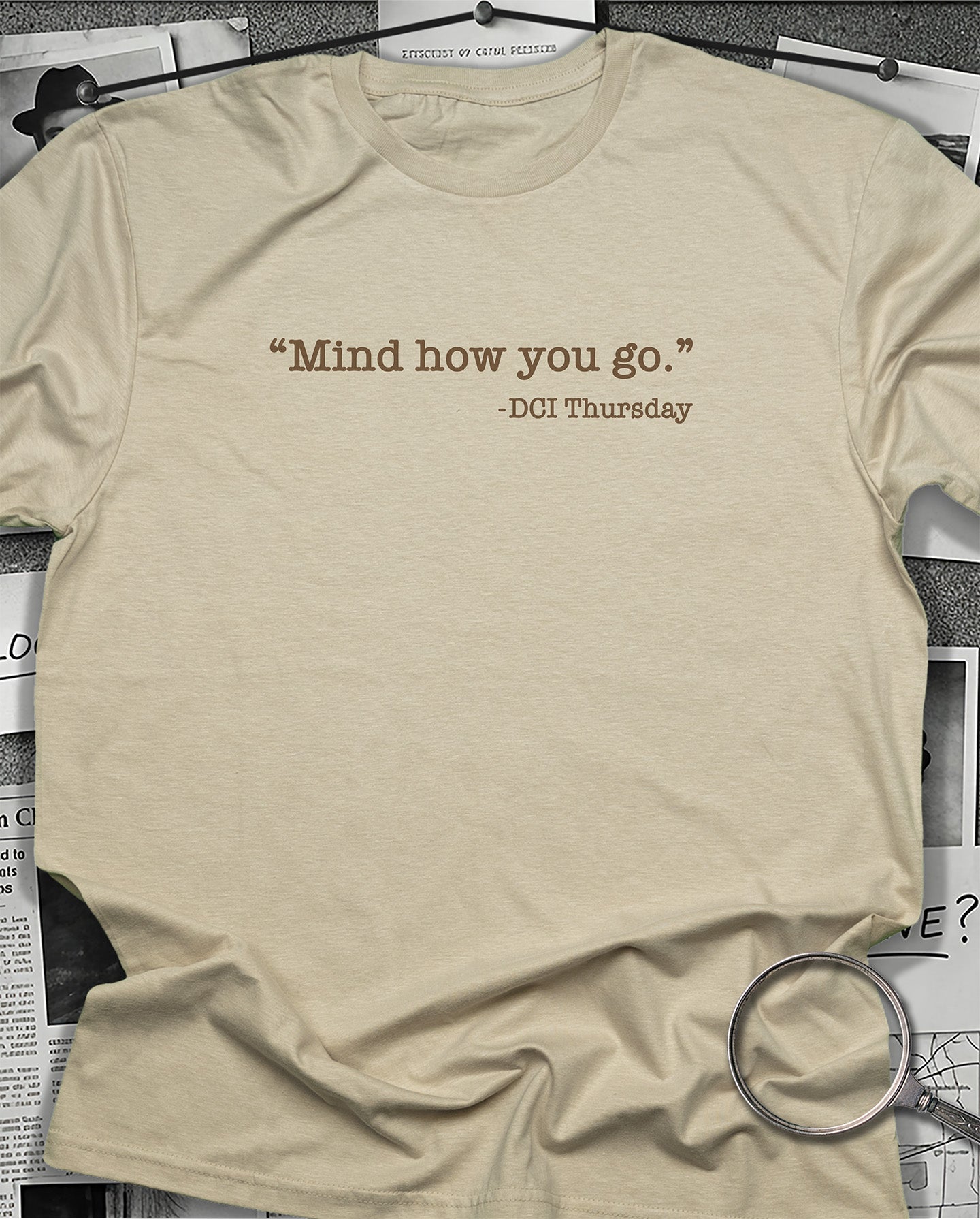Mind How You Go T-Shirt