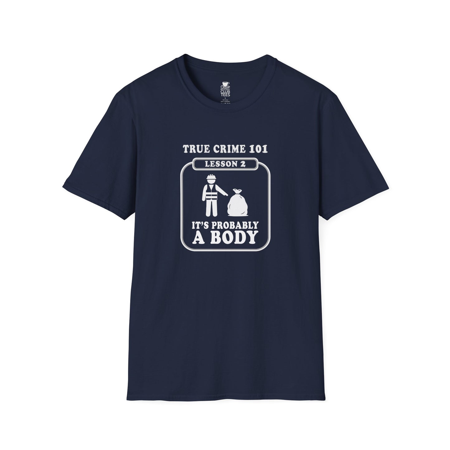 It's Probably a Body T-Shirt