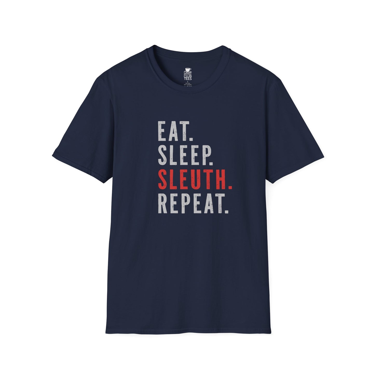 Eat Sleep Sleuth Repeat T-Shirt
