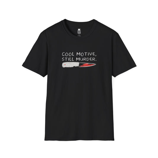 Cool Motive Still Murder T-Shirt