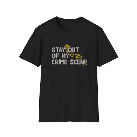 Stay Out of My Crime Scene T-Shirt