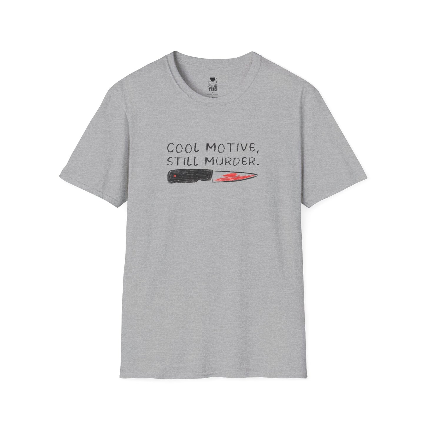 Cool Motive Still Murder T-Shirt