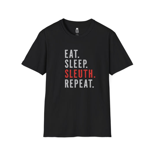 Eat Sleep Sleuth Repeat T-Shirt