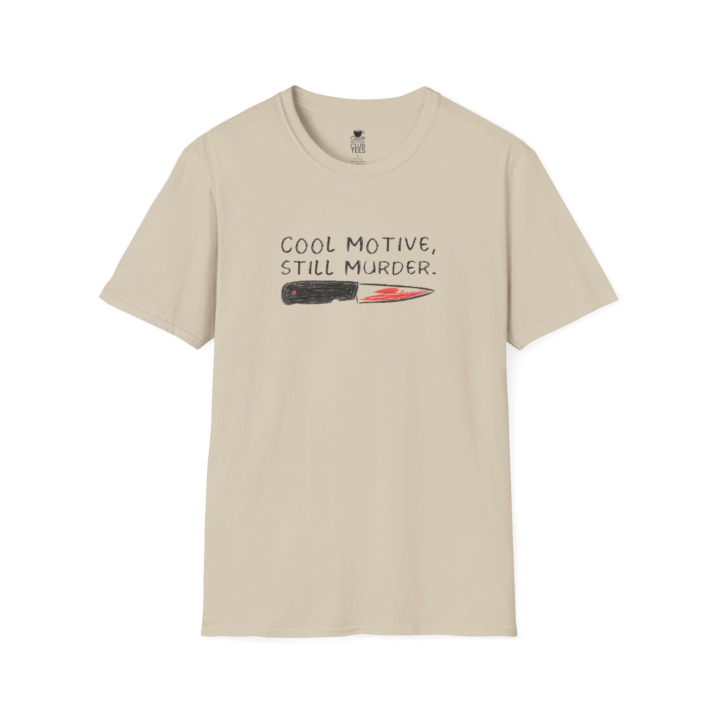 Cool Motive Still Murder T-Shirt