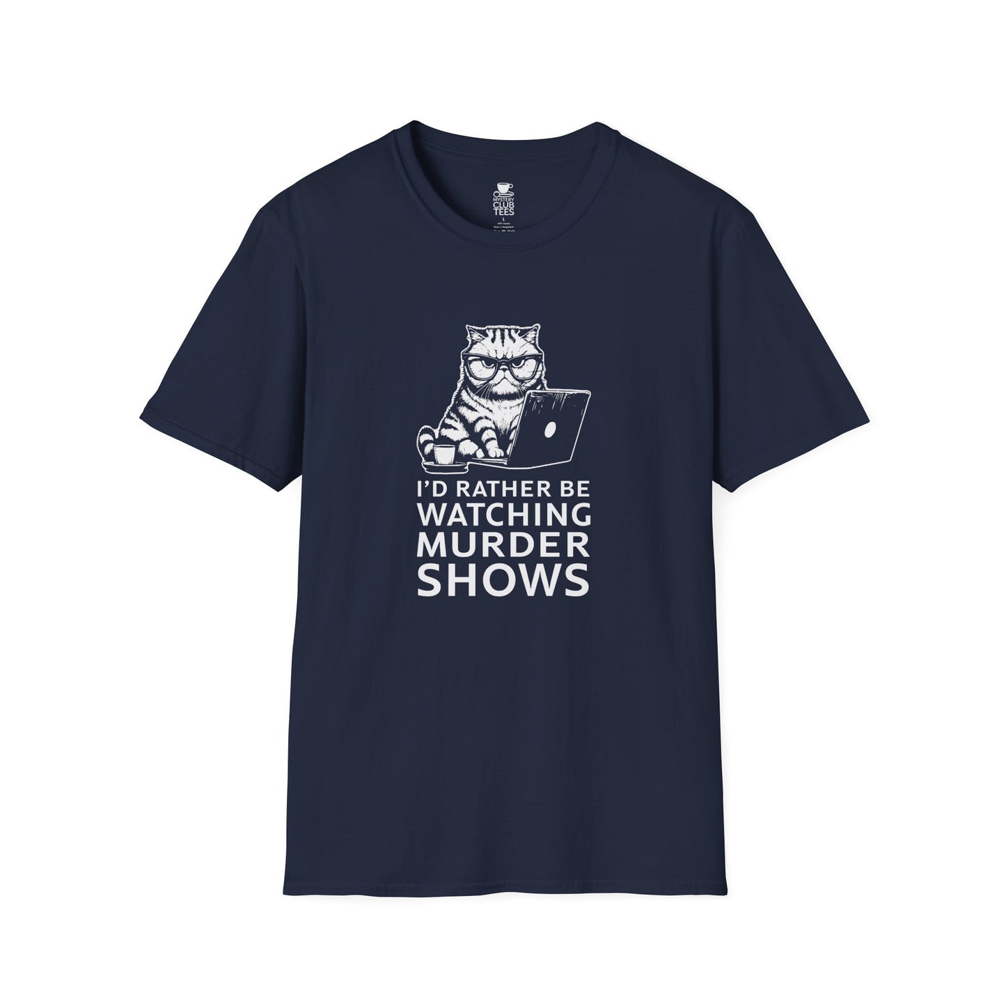 I'd Rather be Watching Murder Shows T-Shirt