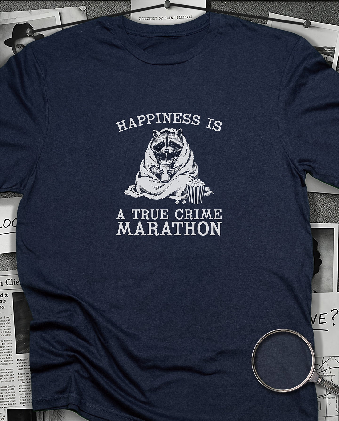 Happiness is a True Crime Marathon T-Shirt