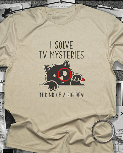 I Solve TV Mysteries T-Shirt