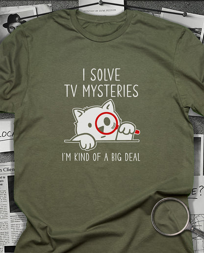 I Solve TV Mysteries T-Shirt