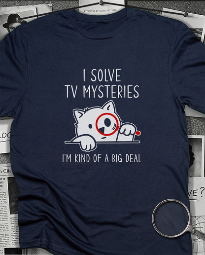 I Solve TV Mysteries T-Shirt