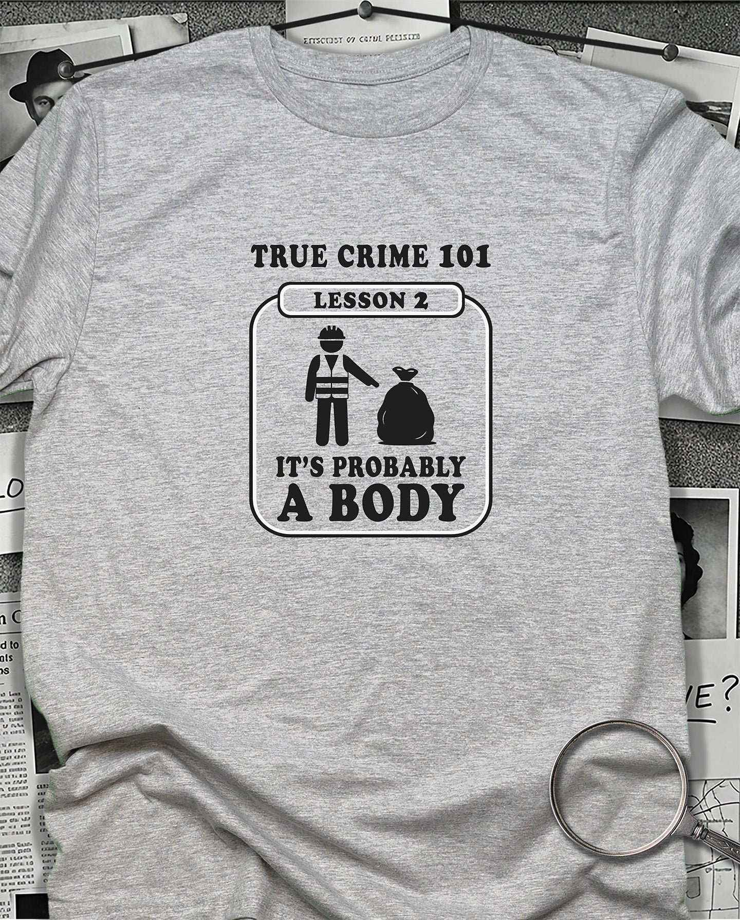 It's Probably a Body T-Shirt