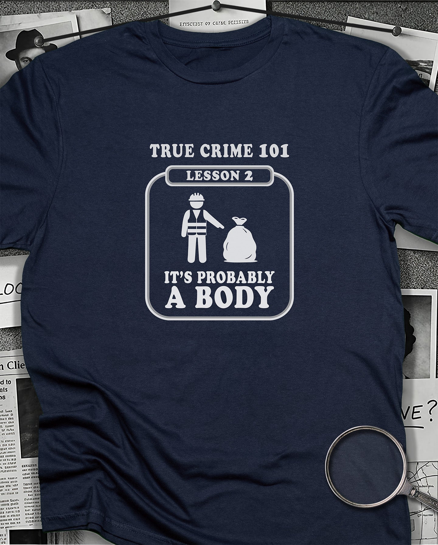 It's Probably a Body T-Shirt