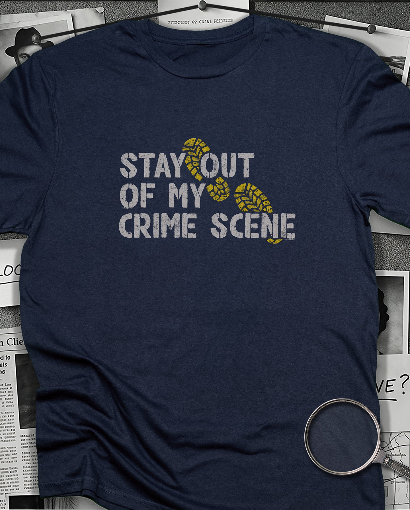 Stay Out of My Crime Scene T-Shirt