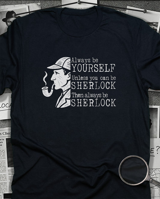 Always Be Sherlock T-Shirt