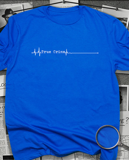 True Crime Heartbeat T-Shirt