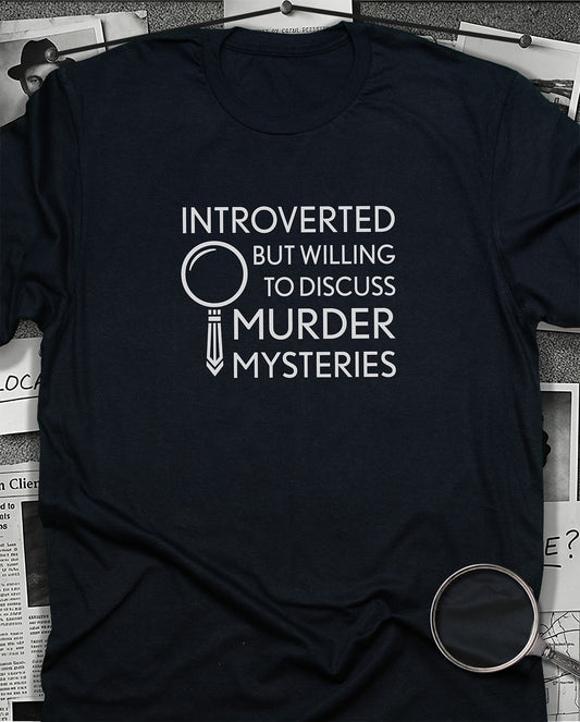 Introverted But Willing to Discuss T-Shirt