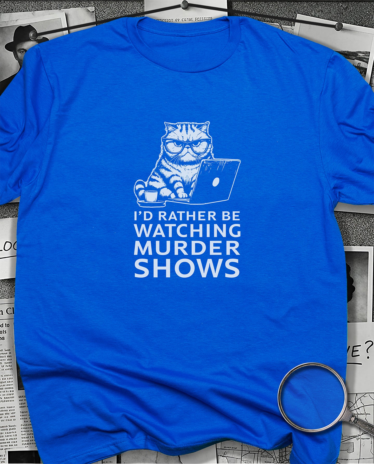 I'd Rather be Watching Murder Shows T-Shirt