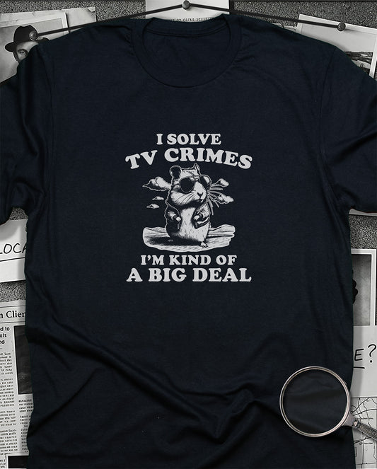 I Solve TV Crimes T-Shirt