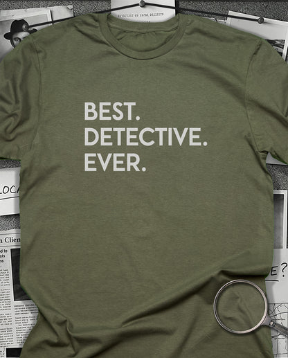 Best Detective Ever T-shirt