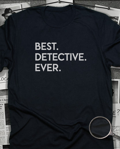 Best Detective Ever T-shirt