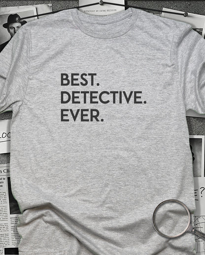 Best Detective Ever T-shirt