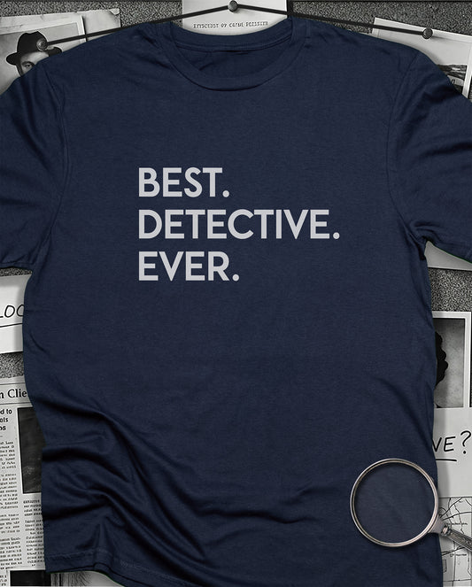 Best Detective Ever T-shirt