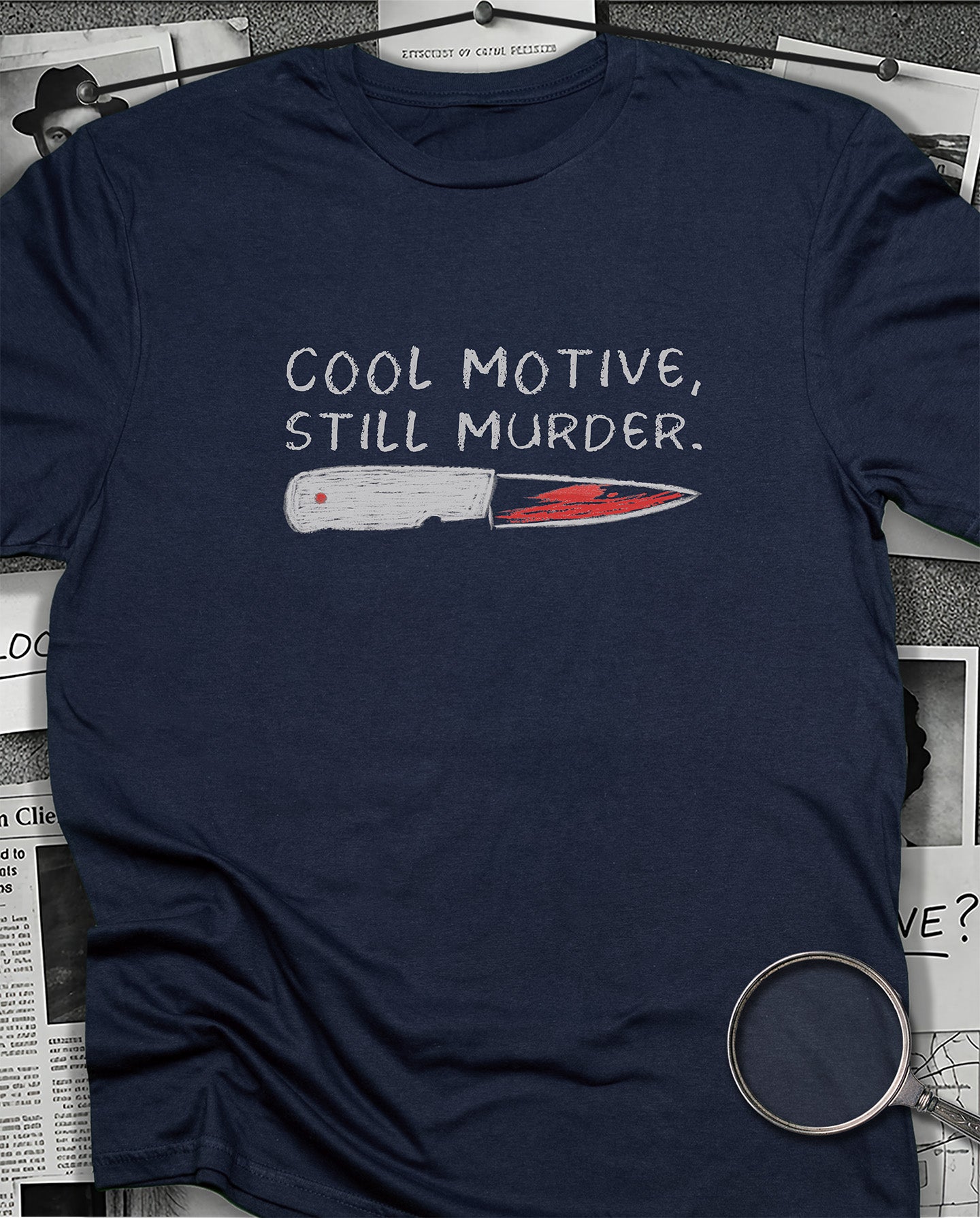 Cool Motive Still Murder T-Shirt