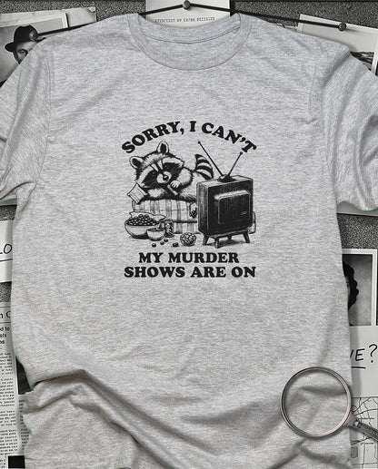 Sorry, I Can't T-Shirt