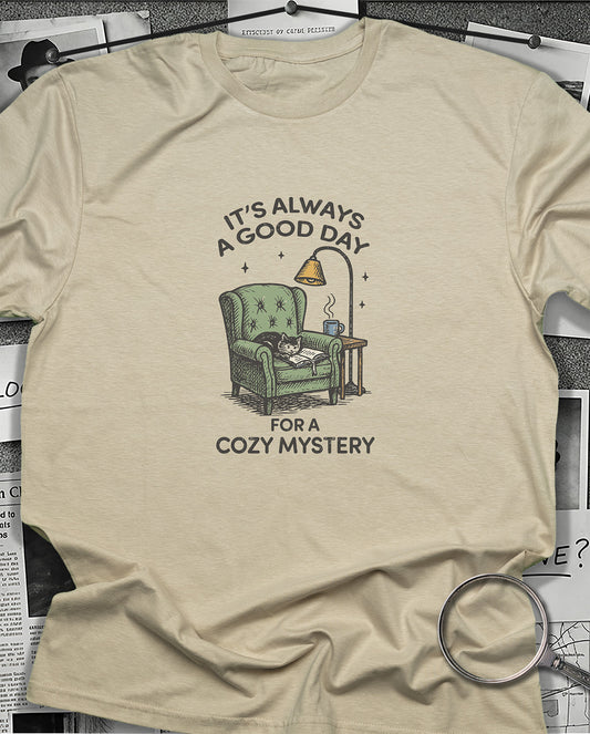 It's Always a Good Day for a Cozy Mystery T-Shirt