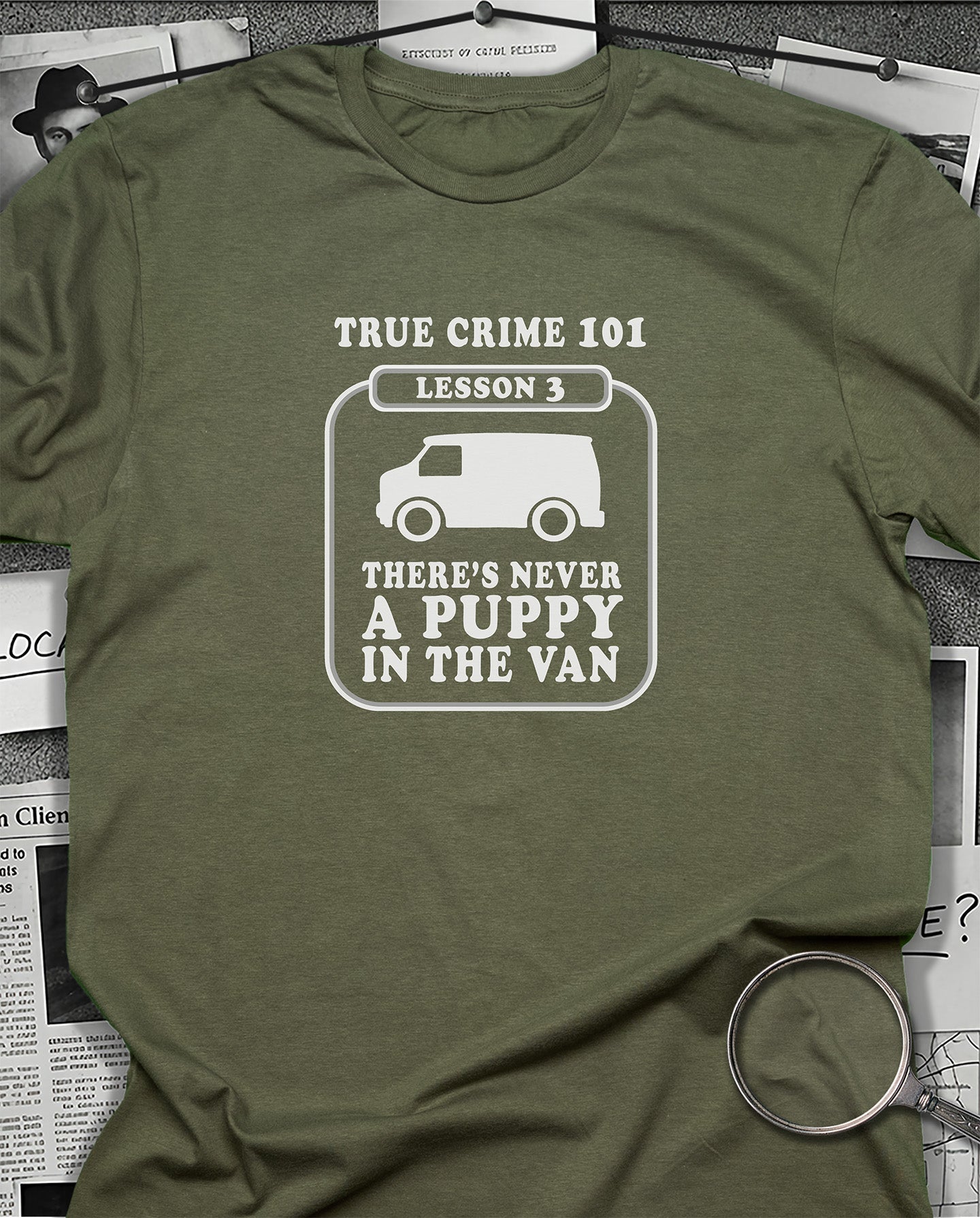 There's Never a Puppy T-Shirt