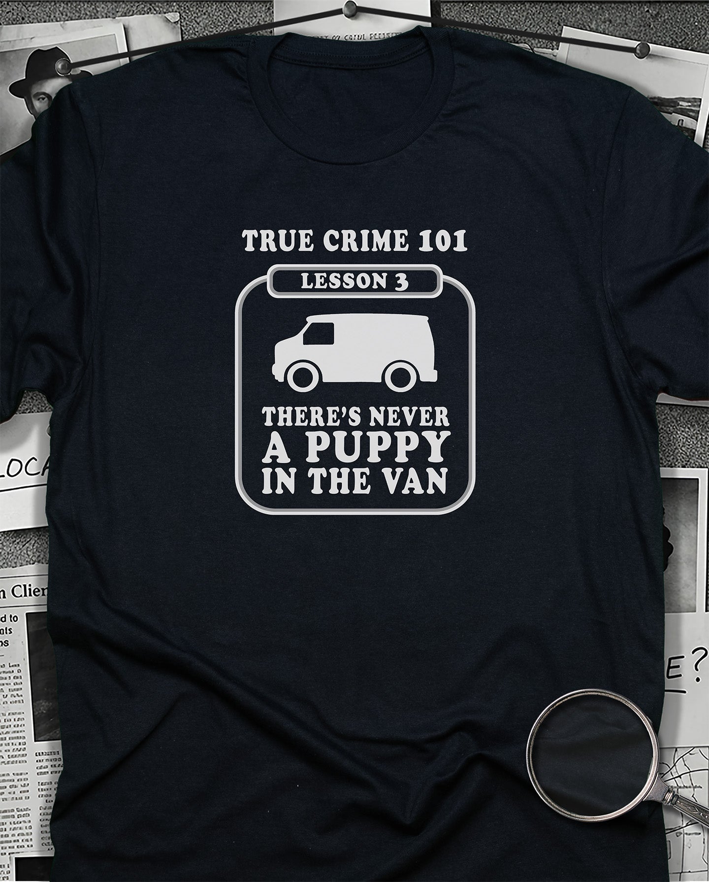 There's Never a Puppy T-Shirt
