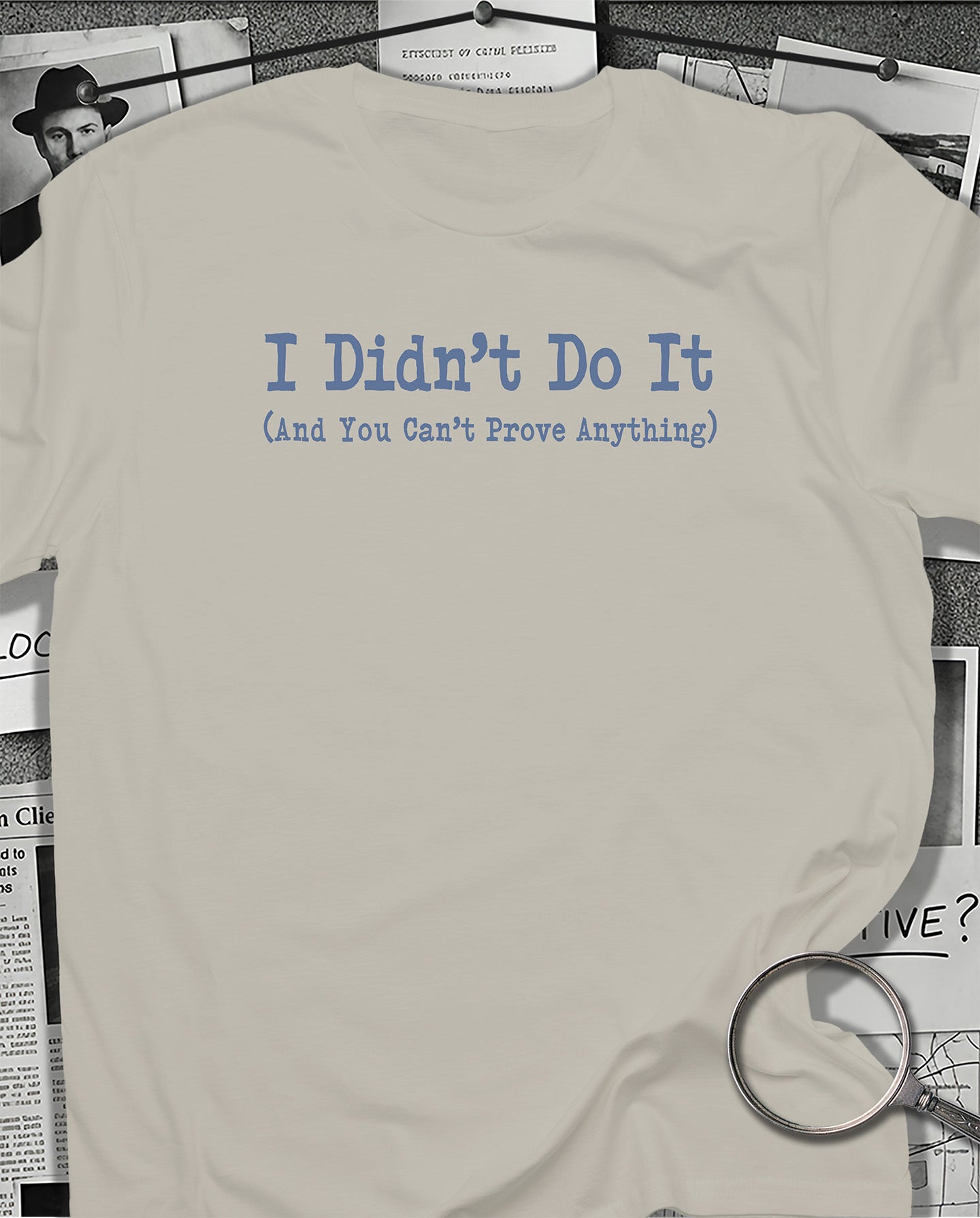 I Didn't Do It T-Shirt