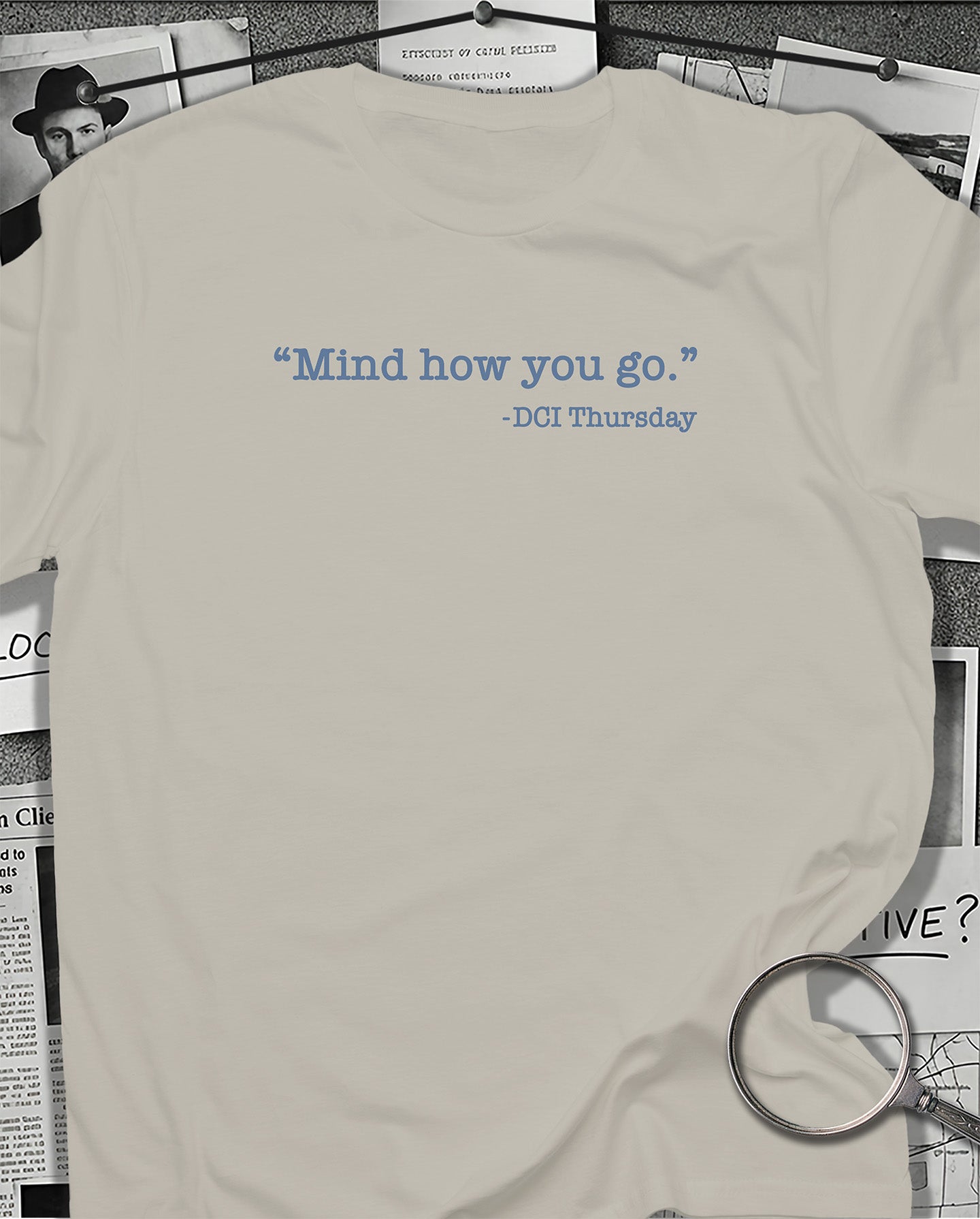Mind How You Go T-Shirt