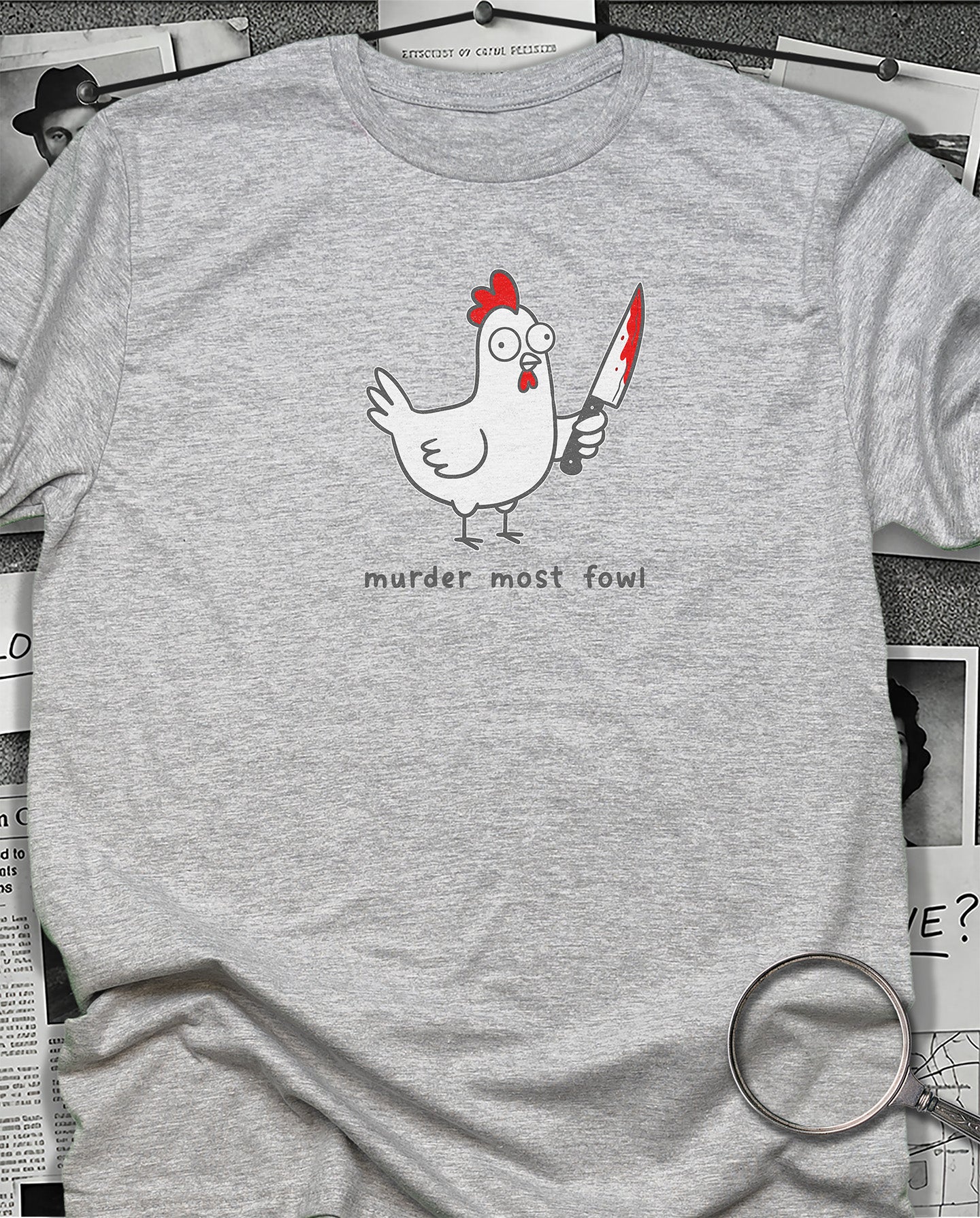 Murder Most Fowl T-Shirt