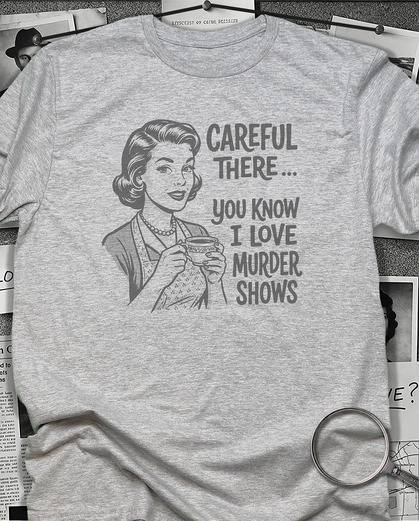 Careful There T-Shirt