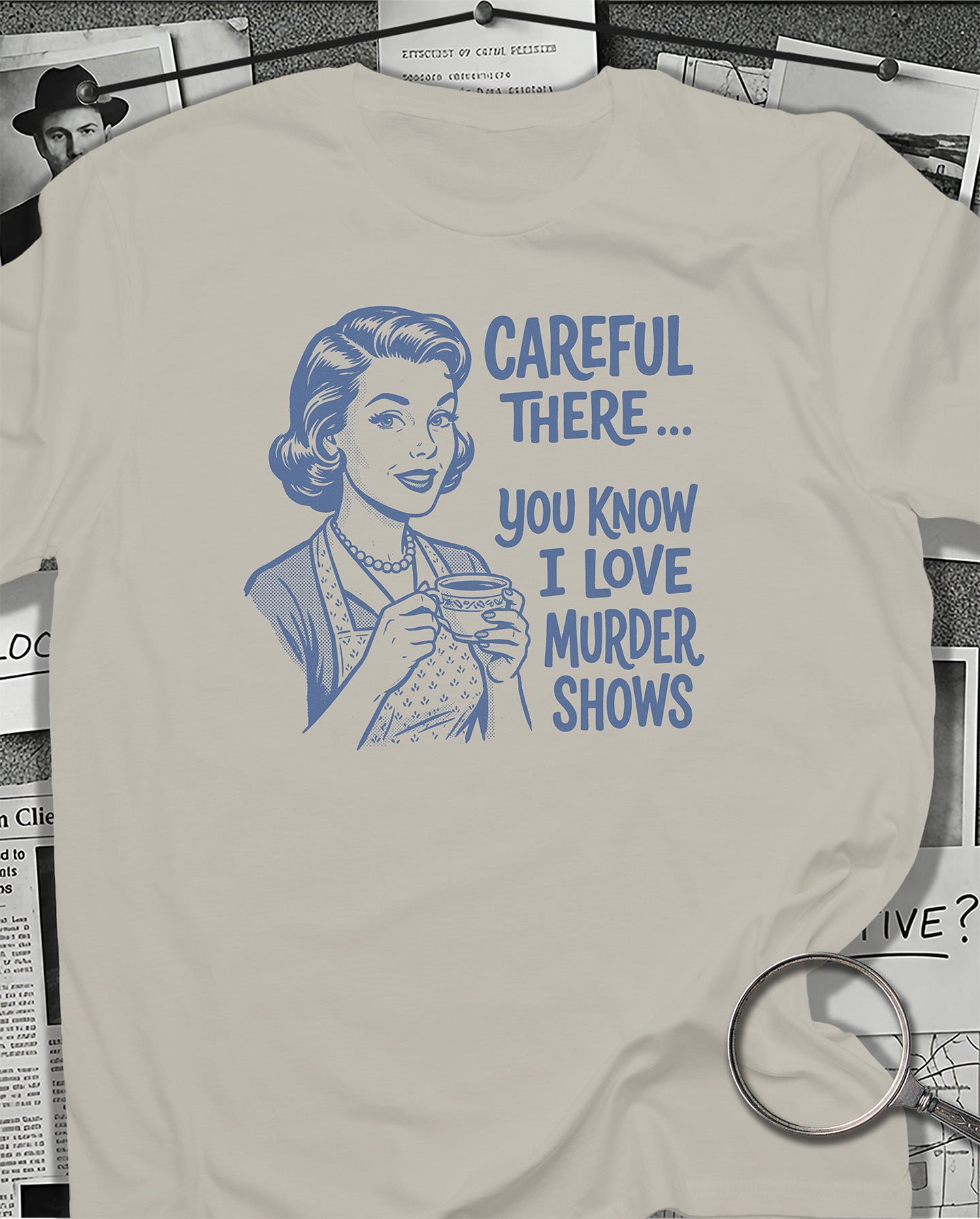 Careful There T-Shirt