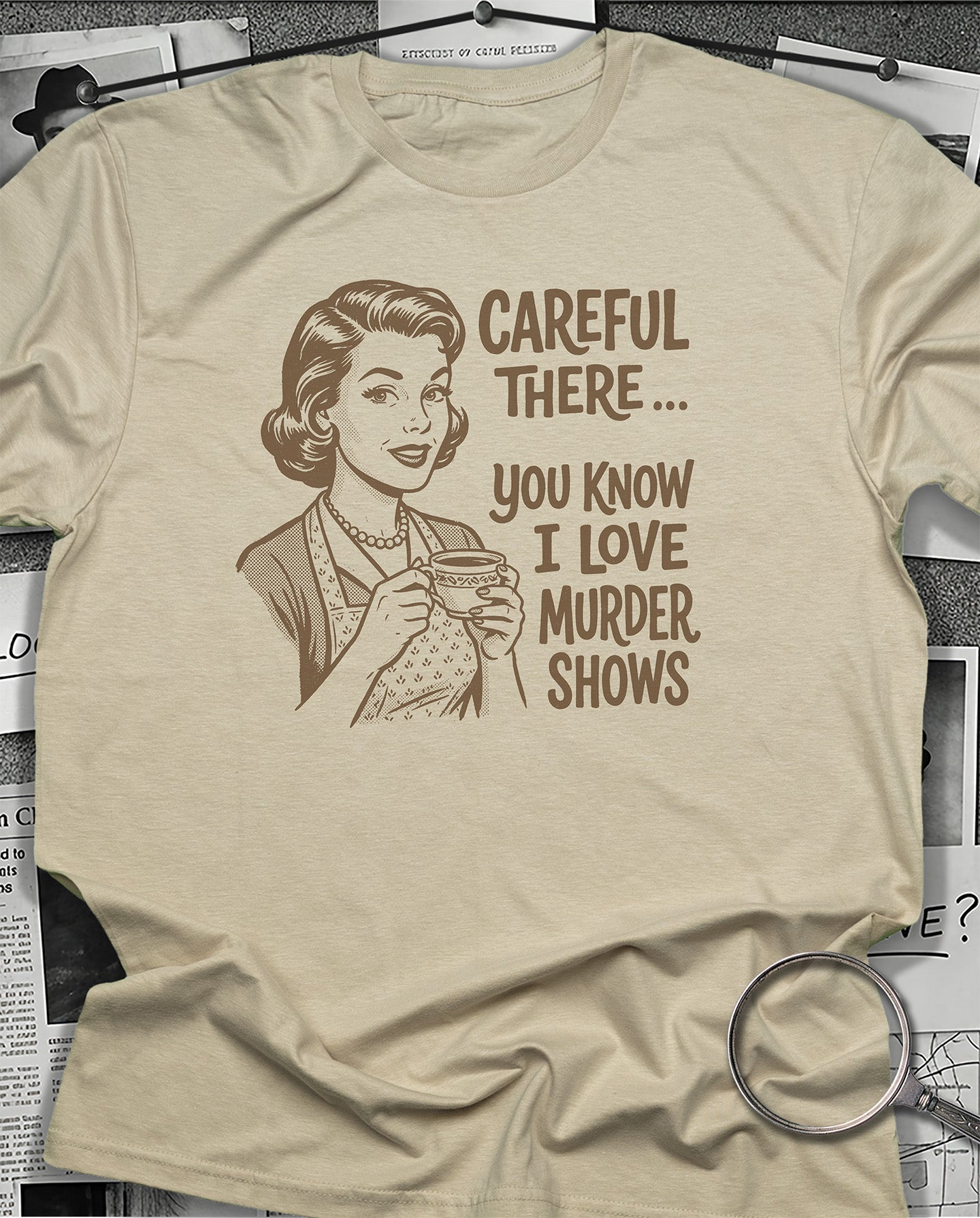 Careful There T-Shirt