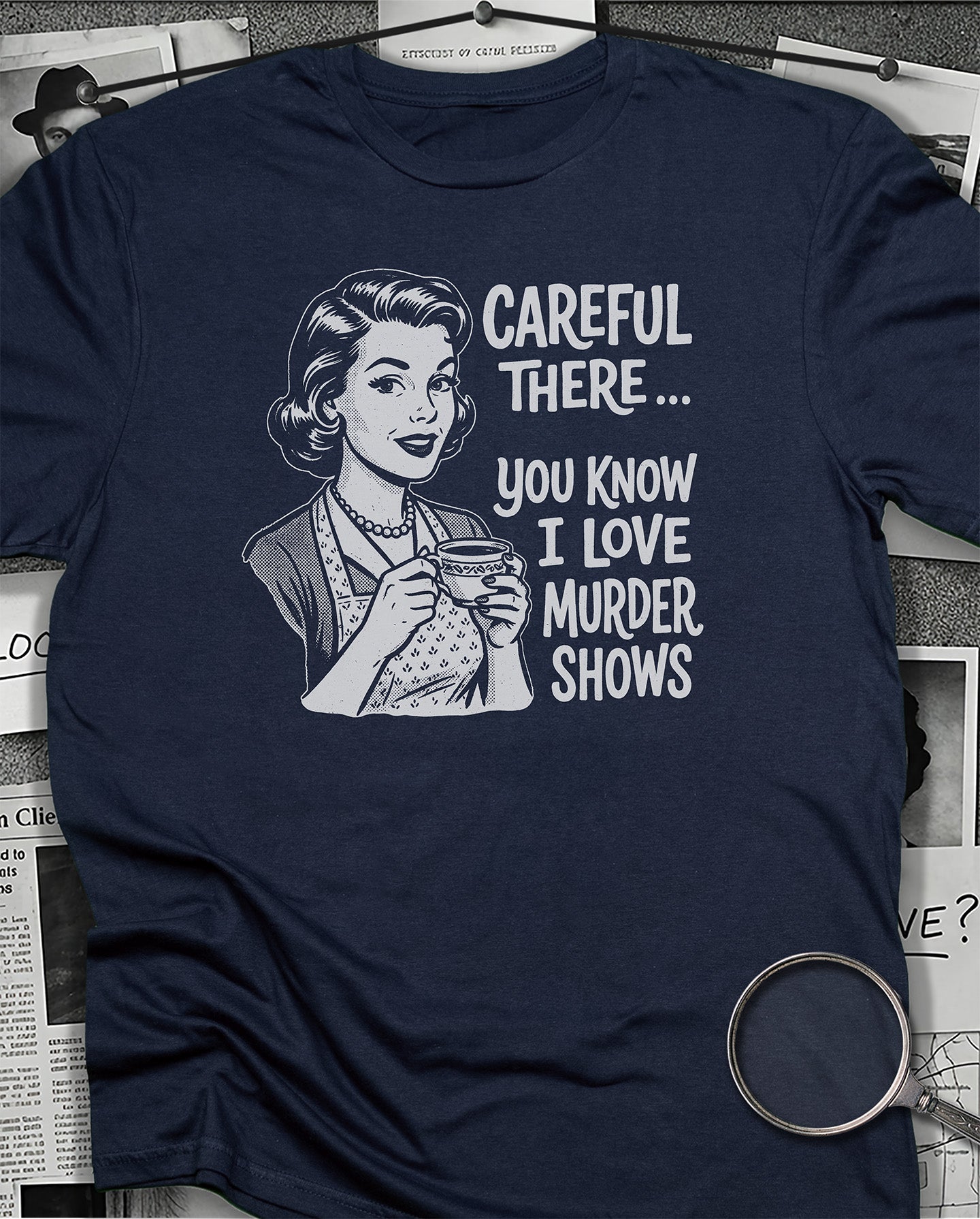 Careful There T-Shirt