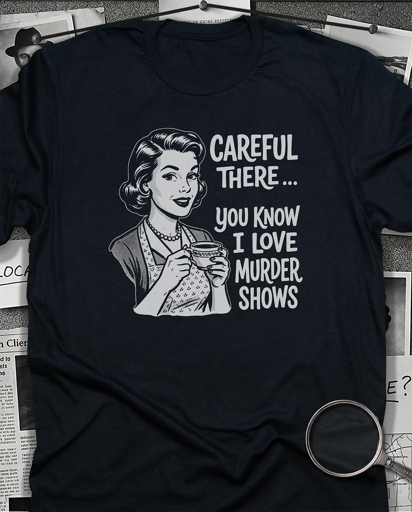 Careful There T-Shirt