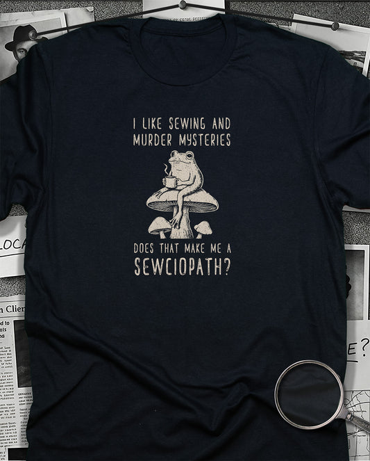 Sewciopath T-Shirt