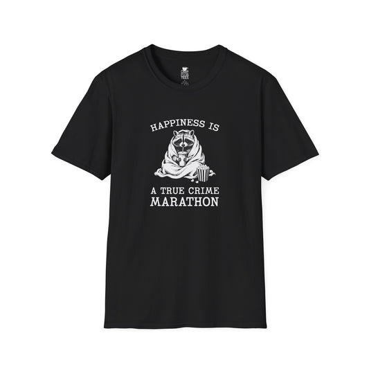 Happiness is a True Crime Marathon T-Shirt